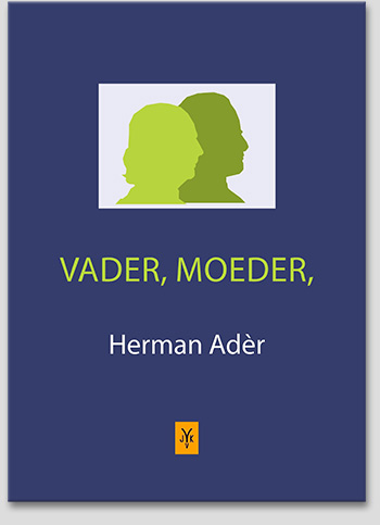 Vader, Moeder,